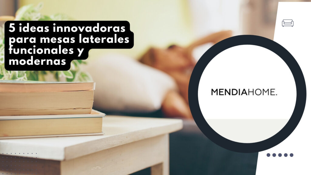 5 ideas innovadoras para mesas laterales funcionales y modernas